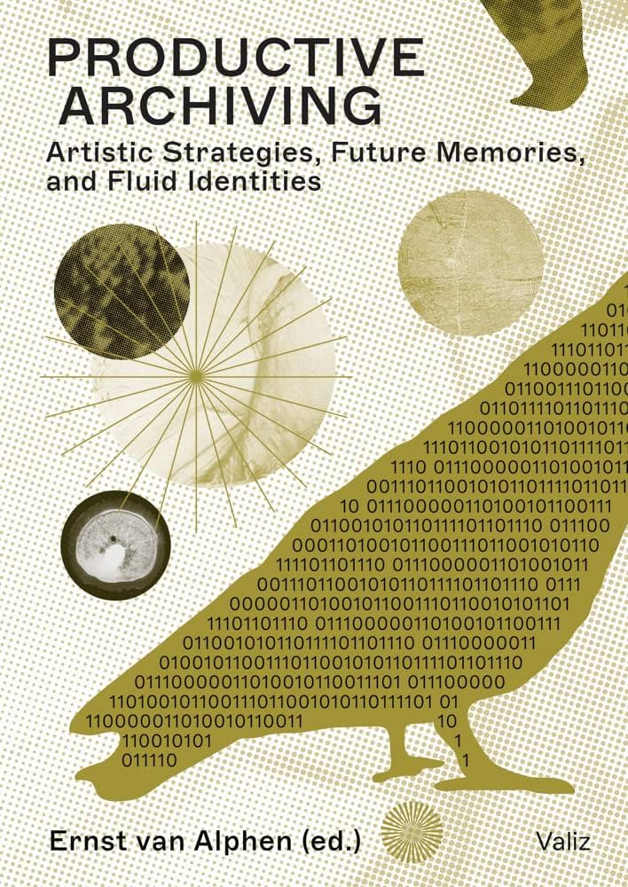 Productive archiving: Artistic strategies, future memories & fluid identities