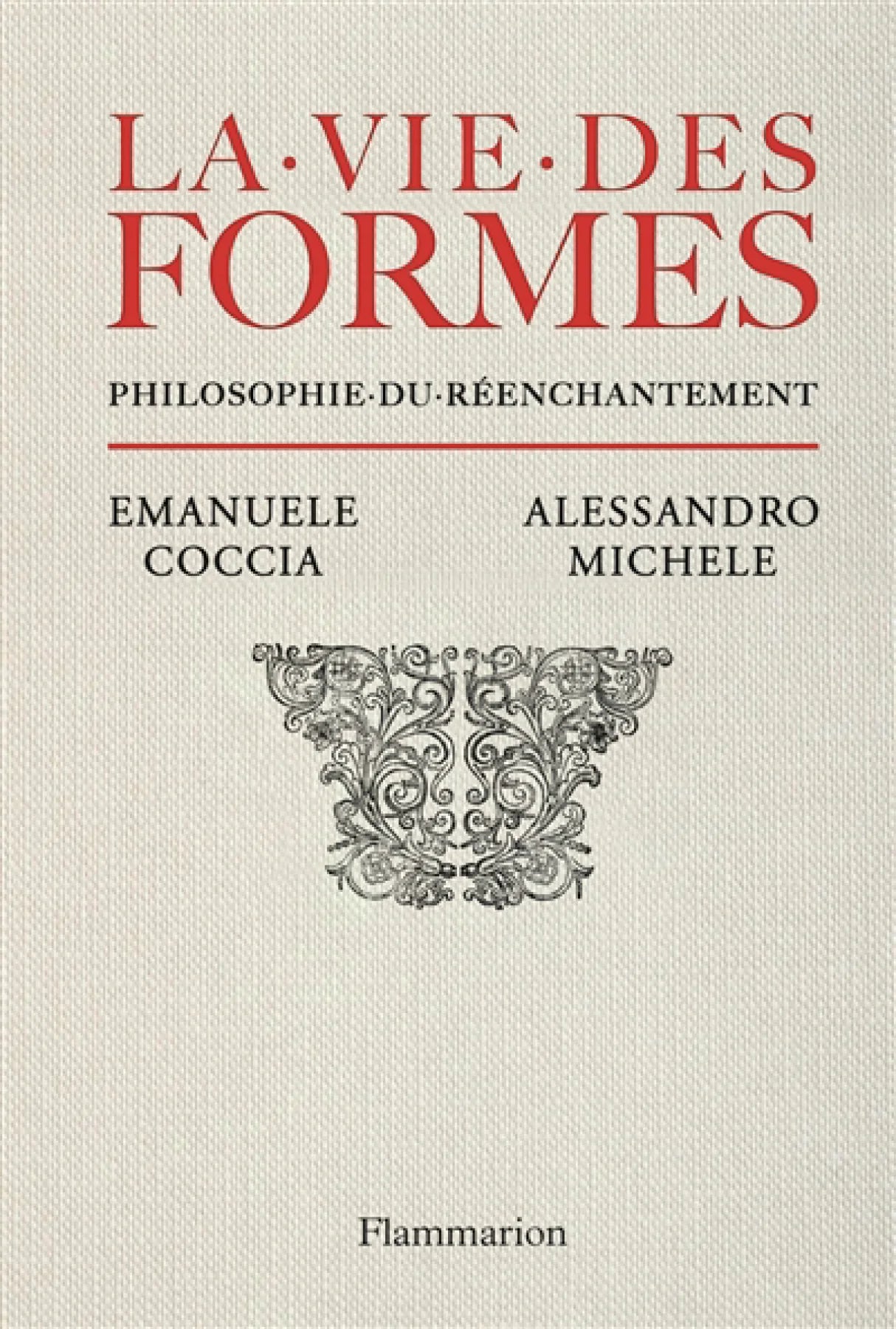 La vie des formes: philosophie du réenchantement