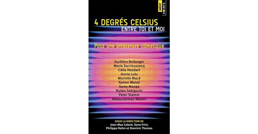 4 degrés Celsius entre toi et moi : Pour une littérature climatique