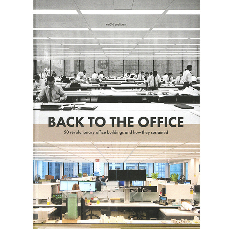 Back to the office: 50 revolutionary office buildings