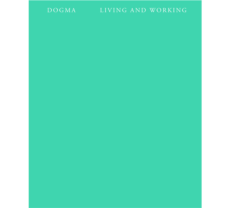Dogma: Living and working