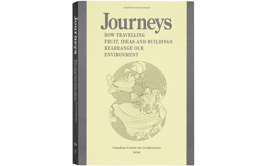 Journeys: How Travelling Fruit, Ideas and Buildings Rearrange Our Environment