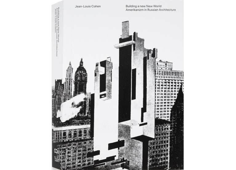 Building a new New World: Amerikanizm in Russian Architecture