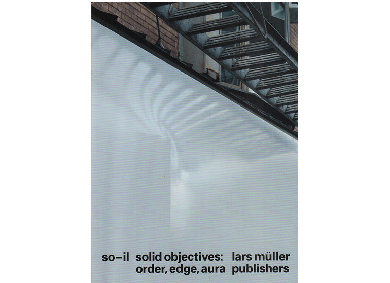 SO-IL, Solid objectives: Order, edge, aura