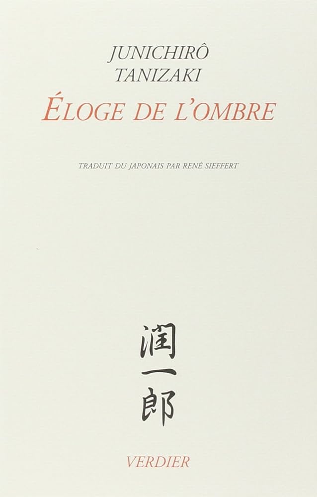 Junichiro Tanizaki : Éloge de l'ombre