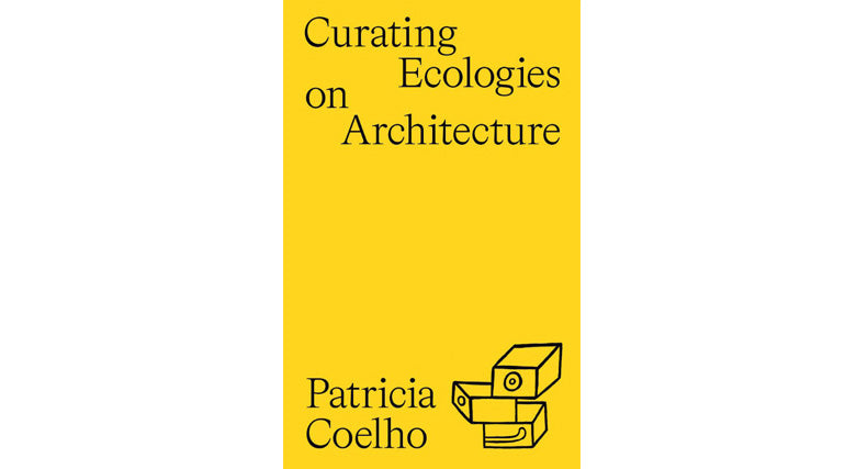 Curating ecologies on architecture