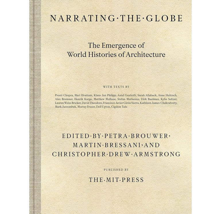 Narrating the globe: The emergence of world histories of architecture