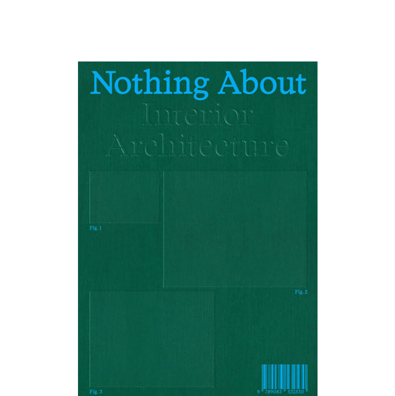 Nothing about interior architecture