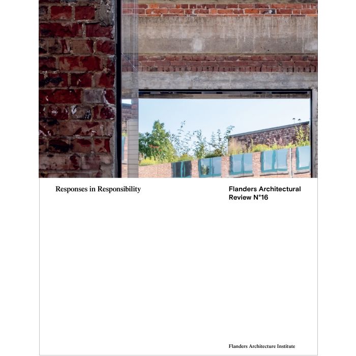 Flanders Architectural Review n.16 : Responses in responsibility