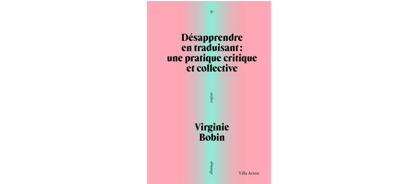 Désapprendre en traduisant : Une pratique critique et collective