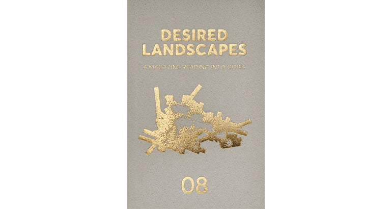 Desired Landscapes, Issue 8