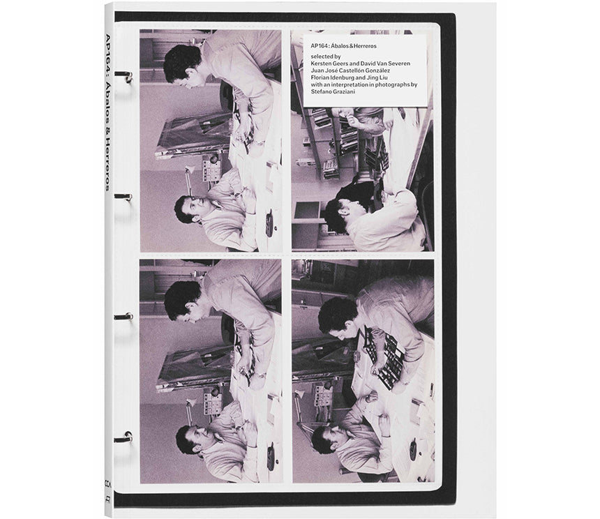 AP164: Ábalos&Herreros, Selected by Kersten Geers and David Van Severen, Juan José Castellón González, Florian Idenburg and Jing Liu, with an interpretation in photographs by Stefano Graziani