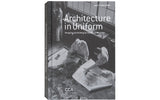Architecture in Uniform: Designing and Building for the Second World War