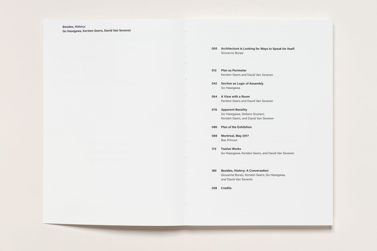 Besides, History: Go Hasegawa, Kersten Geers, David Van Severen