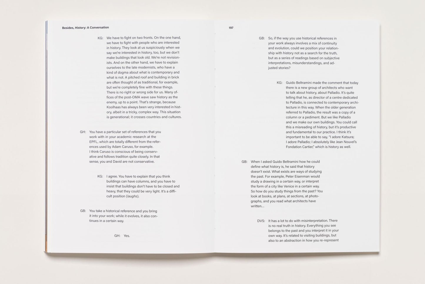 Besides, History: Go Hasegawa, Kersten Geers, David Van Severen