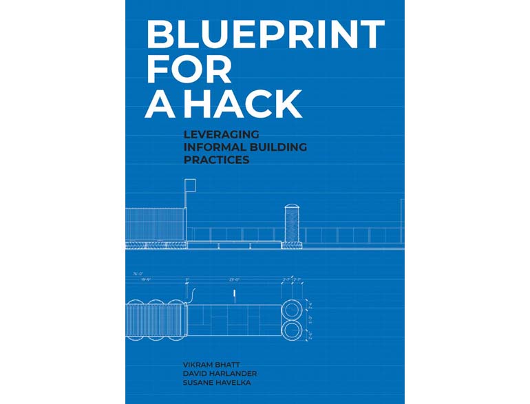 Blueprint for a hack: Leveraging informal building practices