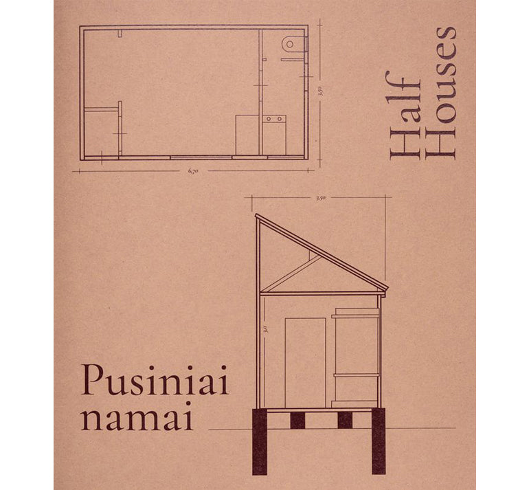 Inga Navickaitė: Pusiniai namai / Half Houses