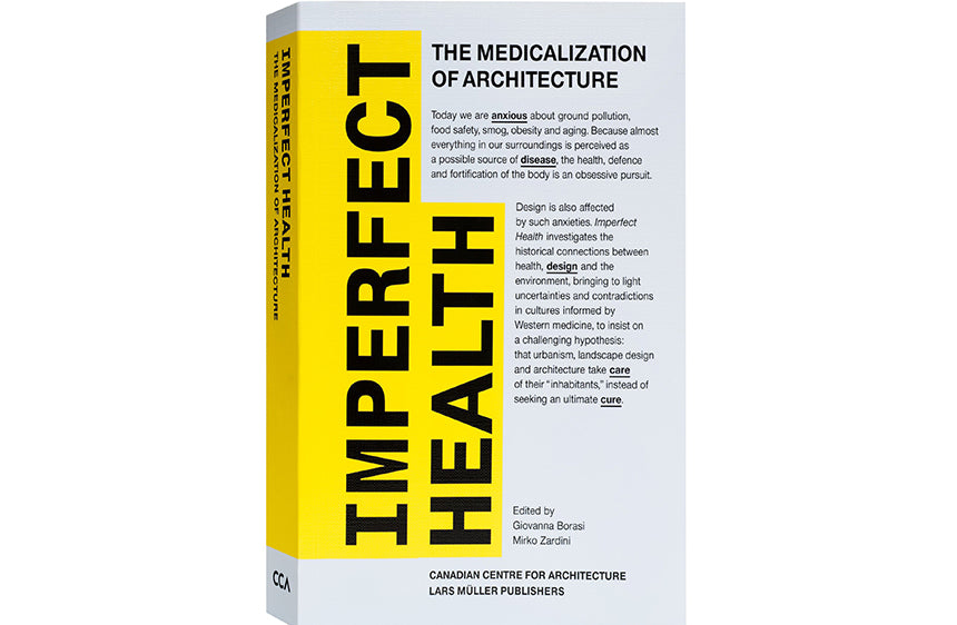 Imperfect Health: The Medicalization of Architecture