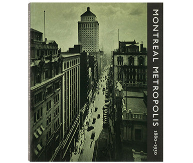 Montréal Metropolis, 1880–1930