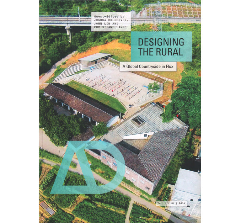 AD Designing the rural: a global countryside in Flux