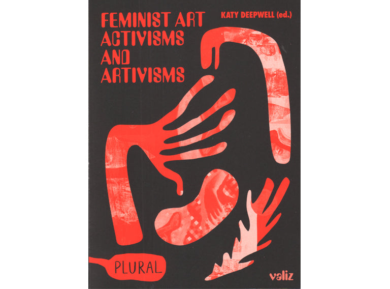 Feminist art activisms and artivisms