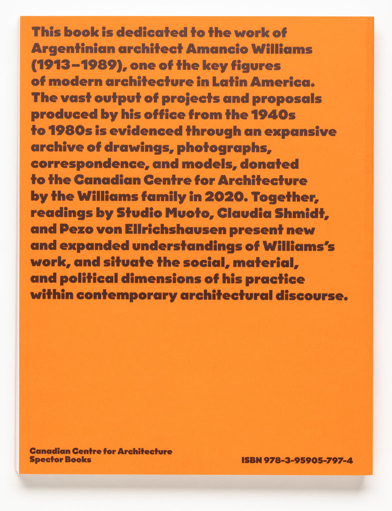 AP205 Amancio Williams: Readings of the Archive by Studio Muoto, Claudia Shmidt, and Pezo von Ellrichshausen