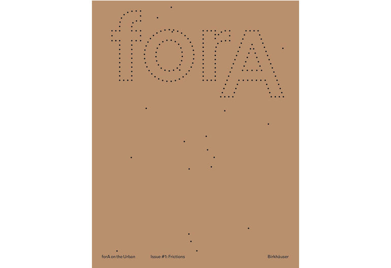 forA on the urban, Issue #1: Eleven frictions from an urbanized world