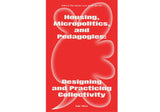 Housing, Micropolitics, and Pedagogies: Designing and practicing collectivity