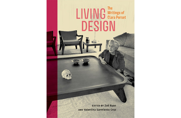 Living design: The writings of Clara Porset