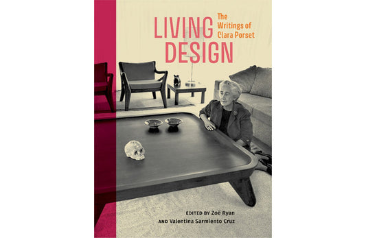 Living design: The writings of Clara Porset