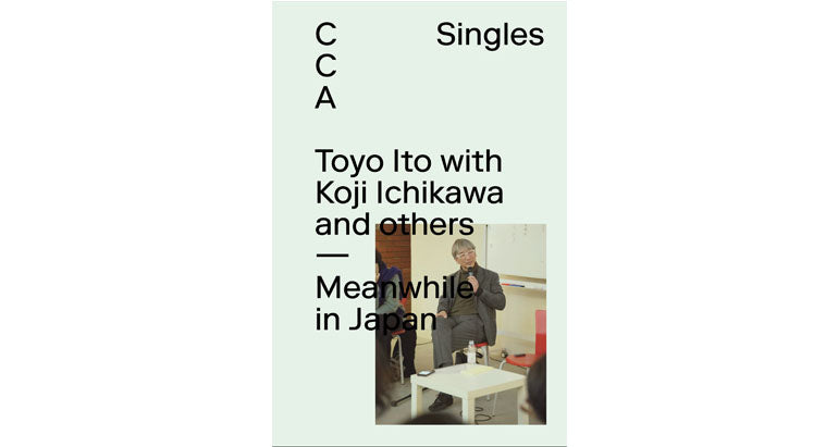 Toyo Ito avec Koji Ichikawa et d'autres - Pendant ce temps au Japon