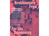 Cohousing in Barcelona: Designing, building and living for cooperative models