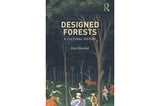 Designed forests: A cultural history