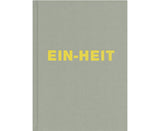 Michael Schmidt : Ein heit (u-ni-ty)