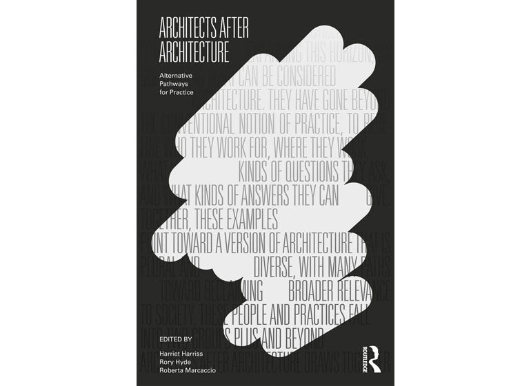 Les architectes après l'architecture : des voies alternatives pour la pratique