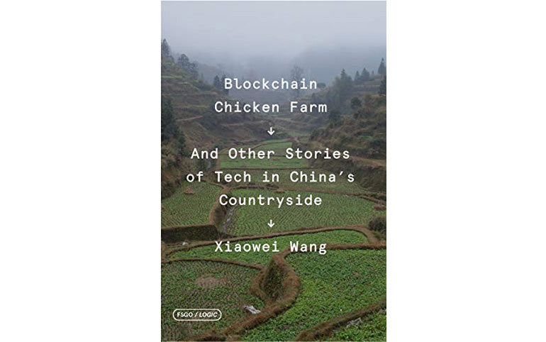 Blockchain chicken farm: And other stories of tech in China's countryside