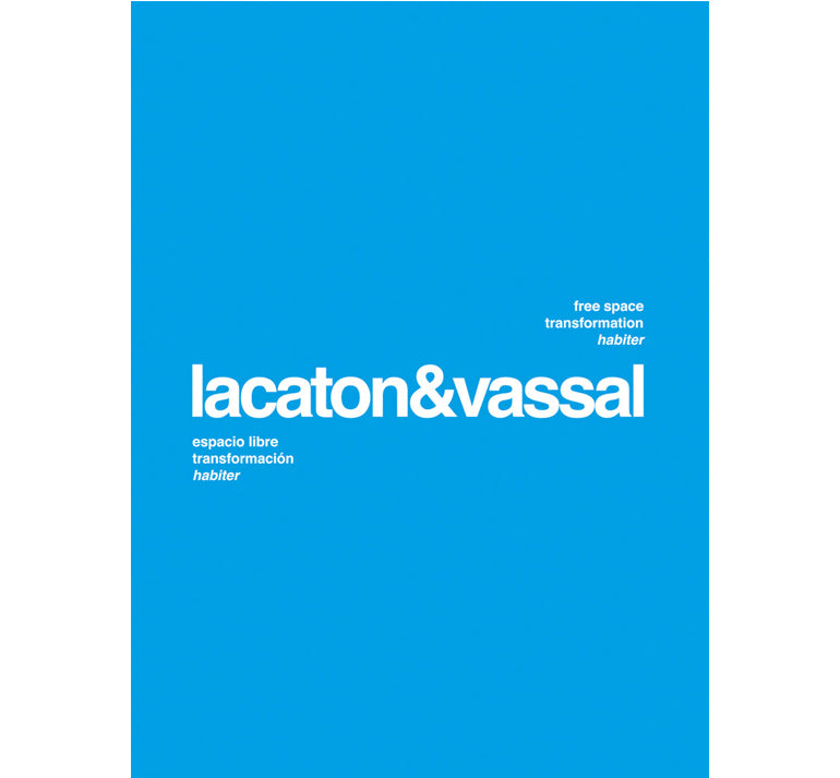 Lacaton & Vassal : Espace libre, transformation, habiter