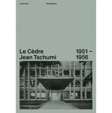 Le Cèdre : Jean tschumi 1951-1956