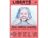 Liberté n.332 : Nous vieillirons ensemble. Quelle place pour la vieillesse dans notre société ?