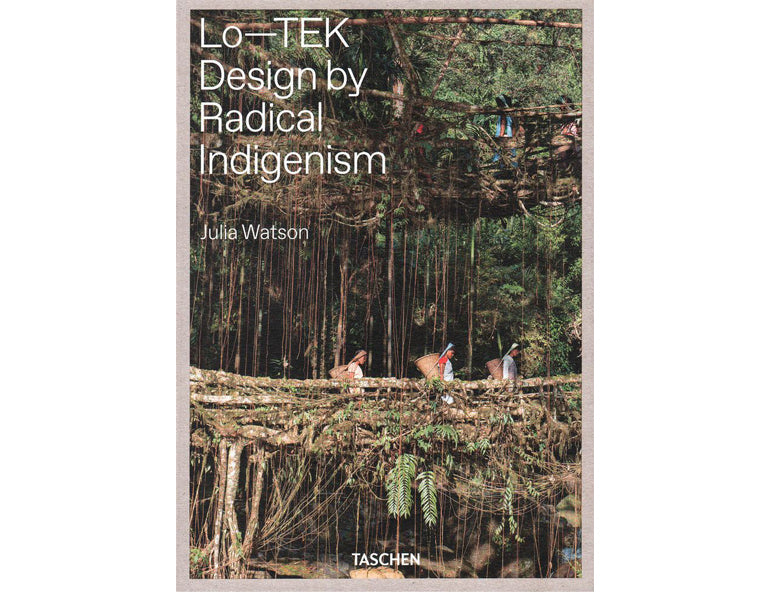 Lo-TEK. Conception par Radical Indigenism