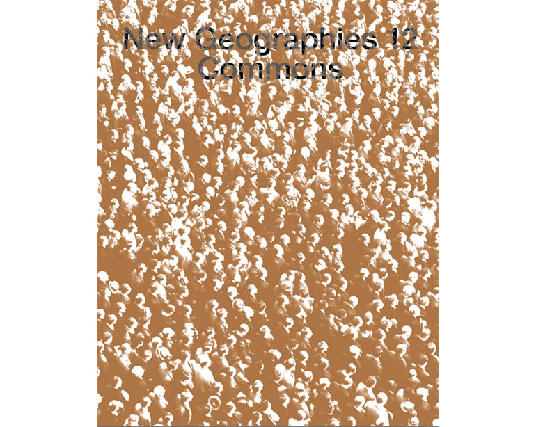 New Geographies 12 : Commons