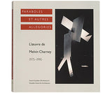 Paraboles et autres allégories : l'œuvre de Melvin Charney, 1975-1990