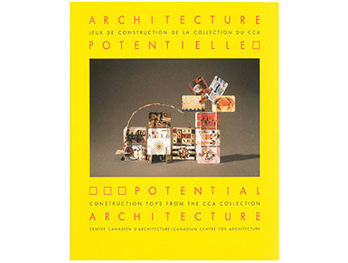 Architecture potentielle : Jeux de construction de la collection du CCA / Potential Architecture: Construction Toys from the CCA Collection