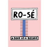 RO-SÉ : Un livre comme un pont
