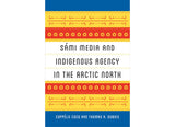 Sámi media and Indigenous agency in the Arctic North