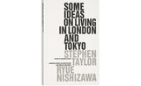 Perspectives de vie à Londres et à Tokyo : Stephen Taylor, Ryue Nishizawa
