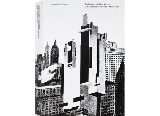Building a new New World: Amerikanizm in Russian Architecture