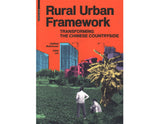 Rural Urban Framework: Transforming the Chinese countryside