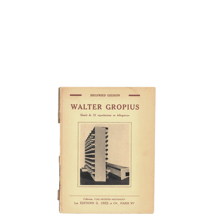 Walter Gropius. Illustré de 32 reproductions en héliogravure