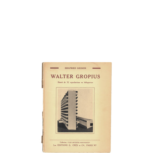 Walter Gropius. Illustré de 32 reproductions en héliogravure